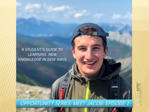 Opportunity Series  Meet Jacob Episode 1: A Student's Guide to Learning New Knowledge in New Ways