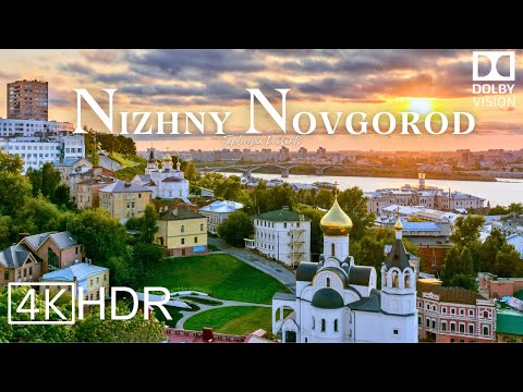 Nizhny Novgorod, Russia 🇷🇺 in 4K HDR ULTRA HD 60 FPS Dolby Vision™ Drone Video