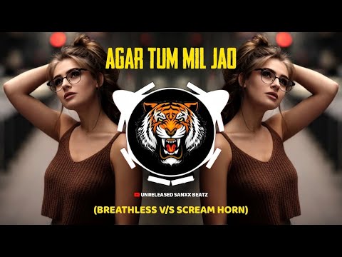 Agar Tum Mil Jao - Breathless Vs Ship Horn - Dj AKshay ANJ  #dj #djremix #bollywood #djsong #djmix