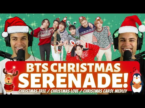 BTS CHRISTMAS SERENADE! (“Christmas Tree,” “Christmas Love,” + BTS Christmas Carol Medley Reaction!)