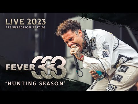 FEVER 333 - Hunting Season (Live at Resurrection Fest EG 2023)