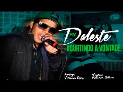 MC Daleste - Curtindo A Vontade  (Prod Dj João) Lançamento ( 2013 )