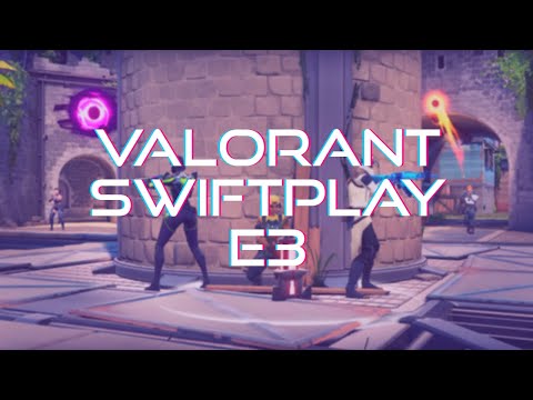 Valorant Swiftplay E3 - Fade/Jett Gameplay - No Commentary