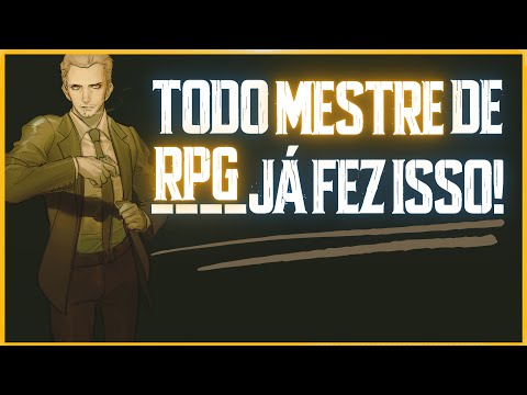 ERROS QUE TODO MESTRE DE RPG COMETE!