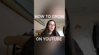 HOW TO GROW ON YOUTUBE #howtogrowonyoutube #youtubegrowth #growonyoutube