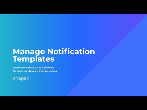 Managing Notification Templates in Shape Software