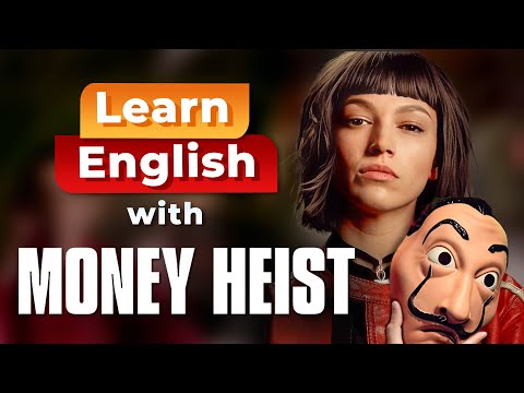 Learn English with MONEY HEIST — La Casa de Papel