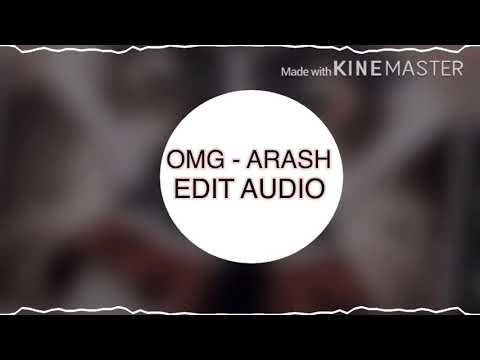 OMG - ARASH / Edit Audio