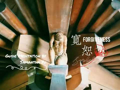 Forgiveness Affirmation Cantonese Guided Meditation 寬恕 肯定語 廣東話 引導式冥想 Samantha Yu