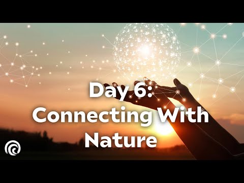 Day 6: Connecting with Nature | 30-Day Meditation Series