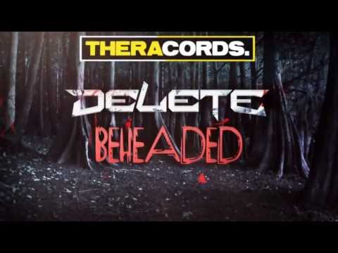 Delete - Beheaded (THER 105)