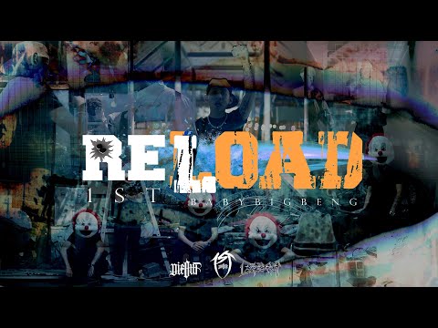 1ST - RELOAD FT. BABYBIGBENG (Official MV)