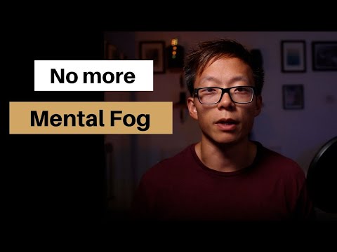 How to beat mental fog when taking your next step in life (Full system)