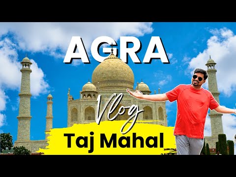 TAJ MAHAL Vlog 😍 | Finally Visited TAJ MAHAL The Wonders Of The world | Agra Fort