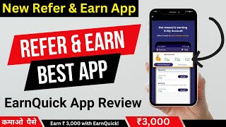 EarnQuick App Review : Get Cash in 24 hrs | New Refer and Earn App Today