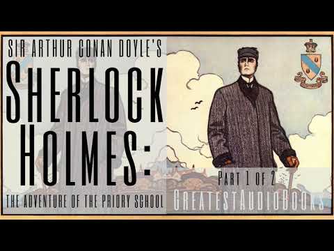 🕵️‍♂️ SHERLOCK HOLMES: The Adventure of the Priory School P1- FULL AudioBook 🎧📖Greatest🌟AudioBooks