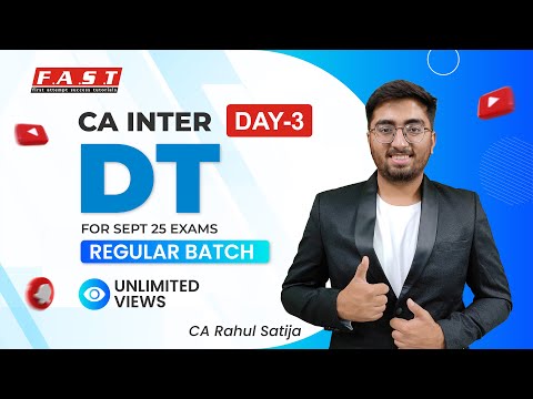 Day 3 Part 2- CA Inter DT LIVE Batch by CA Rahul Satija