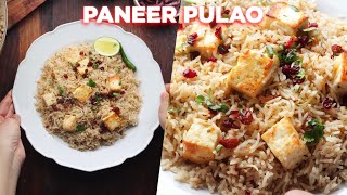 Easy Paneer Pulao Recipe Anyone Can Make