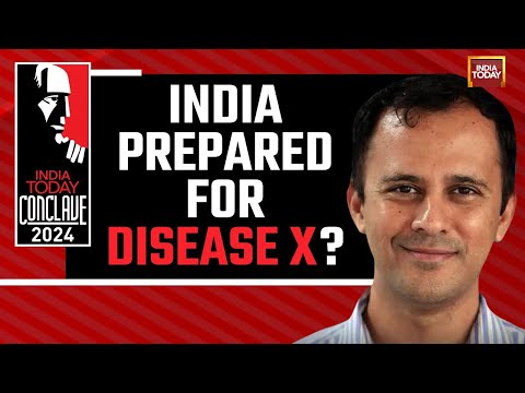 India Today Conclave 2024: Is India Prepared For Disease X; Listen What Top Epidemiologist Says