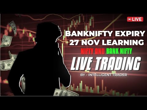 LIVE TRADING NIFTY and BANKNIFTY Option Trading | 27 November Wednesday | Bank Nifty Expiry Scalping