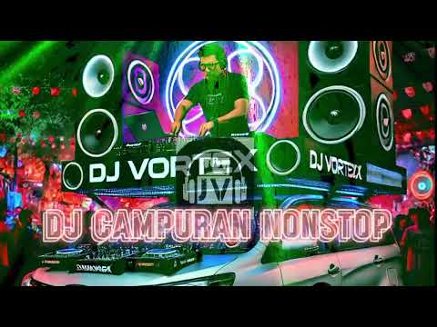 DJ CAMPURAN NONSTOP #dj #djcampuran #nonstop