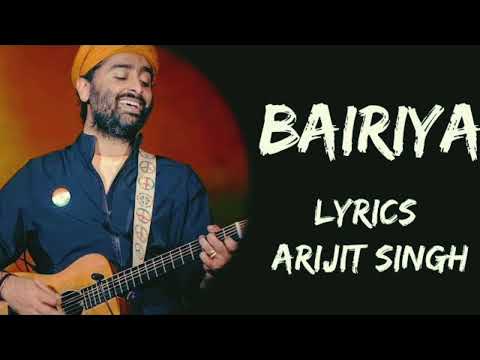 Bairiya | Arijit Singh | New Song ☝️|Bollywood Song l Song lyrics | Romantic song 💞 |