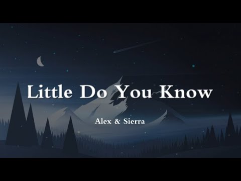 Alex & Sierra - Little Do You Know【Music Box】