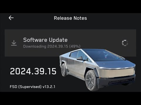 Tesla Cybertruck Software Update 2024.39.15 and FSD (Supervised) v13.2.1 Release Notes