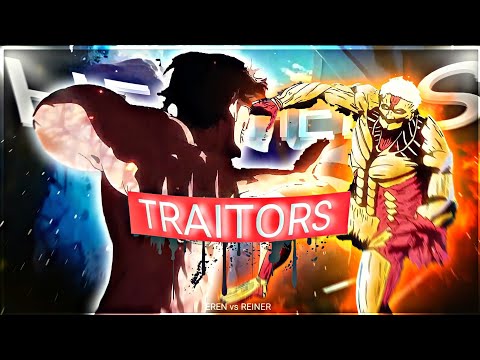 『 THE TRAITORS 』- Attack On Titan - Reiner And Bertholdt's and reveal - [EDIT/AMV] #attackontitan