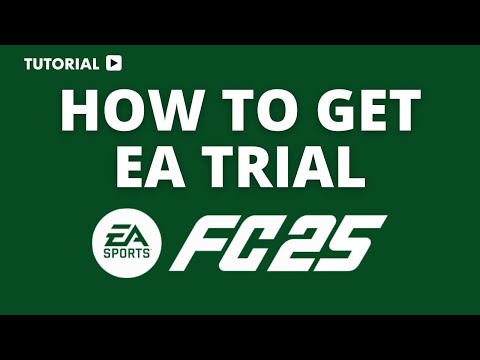 How to Get the EA Sports FC 25 Trial