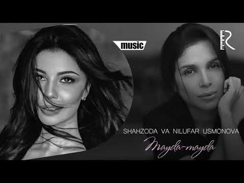 Shahzoda va Nilufar Usmonova - Mayda-mayda | Шахзода ва Нилуфар - Майда-майда (music version)