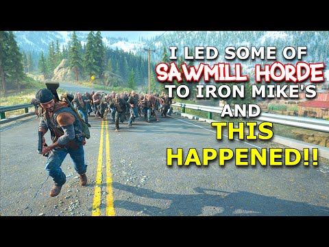 Leading SAWMILL HORDE TO Iron Mike's Camp | DAYS GONE PC