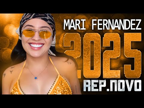 MARI FERNANDEZ 2025 ( REPERTÓRIO NOVO 2025 ) CD NOVO - MÚSICAS NOVAS