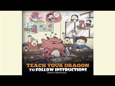 Teach Your Dragon To Follow Instructions by Steve Herman | Listening and Following Instructions