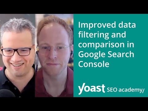 SEO news: Improved data filtering and comparison in Google Search Console