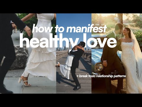 How to Break Unhealthy Dating Patterns + Manifest Conscious Love