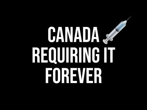 Canada now requiring the jab forever