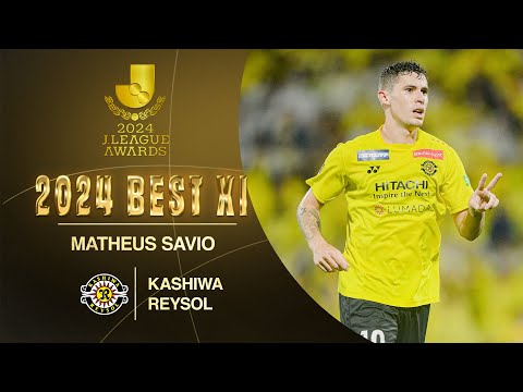 MATHEUS SAVIO | Kashiwa Reysol | 2024 Meiji Yasuda J1 League Best Eleven Award