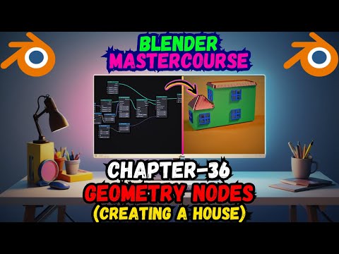 BLENDER MASTERCOURSE: Chapter-36: Geometry Nodes: Creating a House