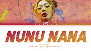 Jessi (제시) 'NUNU NANA (눈누난나)' Lyrics (Color Coded Lyrics Eng/Rom/Han/가사)