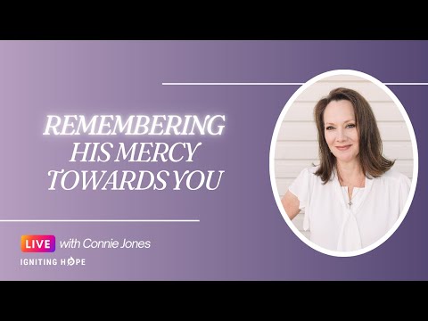 Remembering His Mercy Towards You