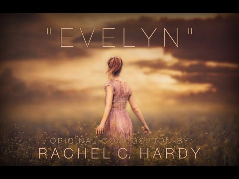 "Evelyn" Original Orchestral Composition by Rachel C. Hardy