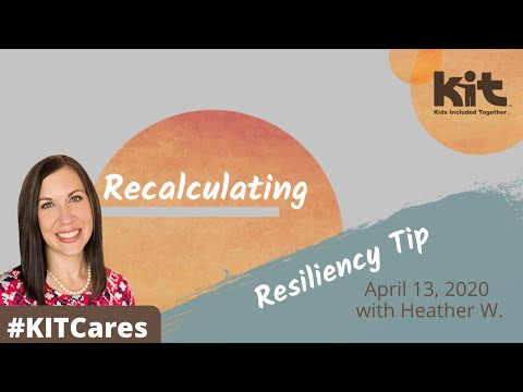 #KITCares - Resiliency Tip: Recalculating | April 13, 2020