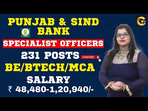 PUNJAB & SIND BANK RECRUITMENT 2024 || SO || 231 POSTS || BE/BTECH || ₹ 48,480 -1,20,940 | FRESHERS