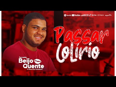 Passar Colírio - FORROZÃO BEIJO QUENTE / Promocional 2023