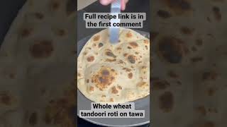 Whole wheat tandoori roti on tawa