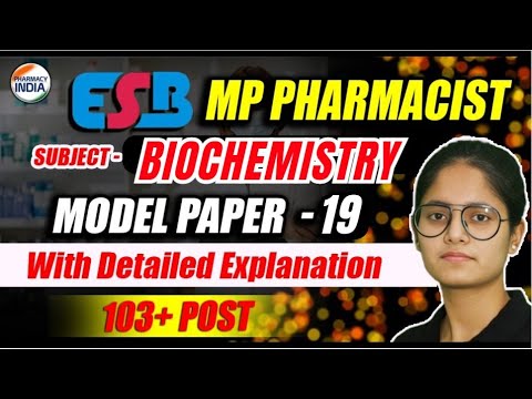 ESB MP Pharmacist | Biochemistry | Model Paper - 19 | With Detailed Explanation #esb #pharmacist