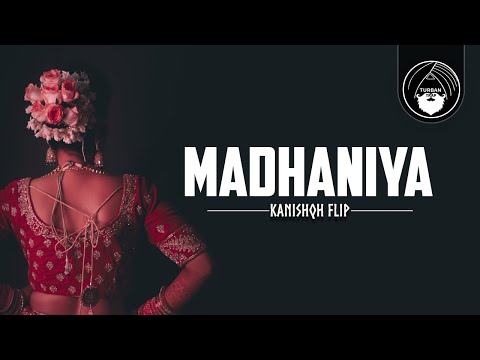 Madhaniya - Kanishqh Flip | Punjabi Folk Song