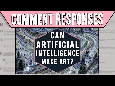 Comment Responses: Can an Artificial Intelligence Create Art?