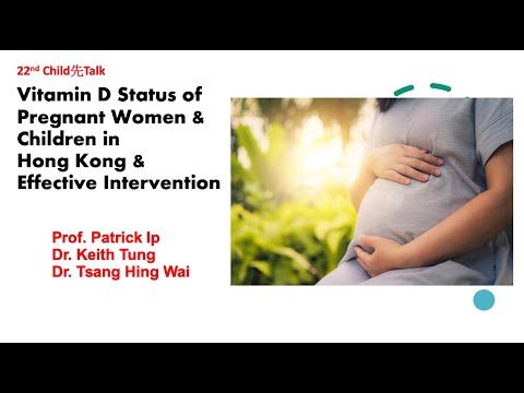 Vitamin D Status of Pregnant Women & Children  - Prof. Patrick Ip, Drs. Keith Tung & Hing Wai Tsang